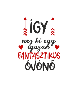 Így néz ki egy igazán fantasztikus óvónő minta fehér pólón