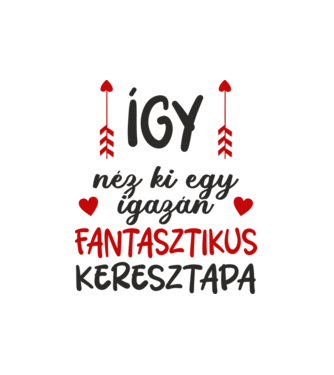 Így néz ki egy fantasztikus keresztapa minta fehér pólón