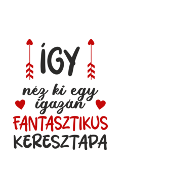 Így néz ki egy fantasztikus keresztapa minta fehér pólón