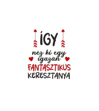 Így néz ki egy igazán fantasztikus keresztanya minta fehér pólón