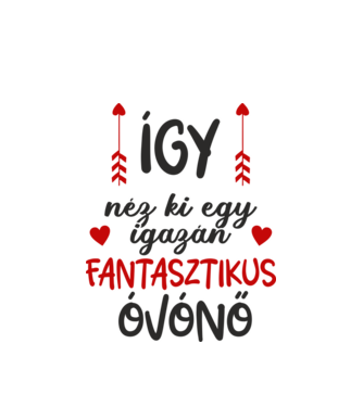 Így néz ki egy igazán fantasztikus óvónő minta fehér pólón