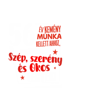 56 év kemény munka kellett minta fehér pólón