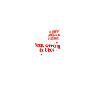 40 év kemény munka kellett ahhoz, hogy ilyen szép legyek minta fekete pólón