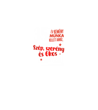 35 év kellett ahhoz, hogy ilyen szép legyek minta fekete pólón