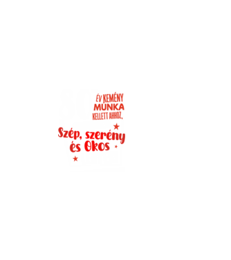 80 év kellett ahhoz, hogy ilyen szép legyek minta sötétkék pólón