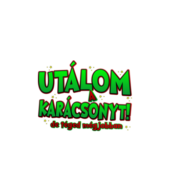 Utálom a karácsonyt, de téged mégjobban póló minta fehér pólón