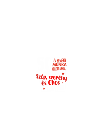 50 év kemény munka kellett ahhoz, hogy szép szerény és okos legyek minta fehér pólón