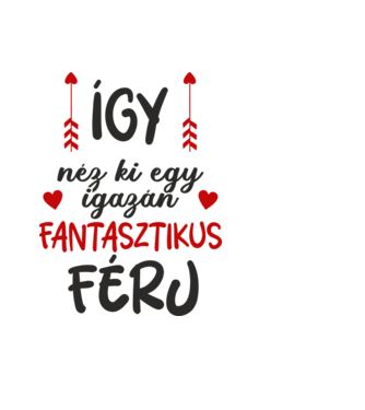 így néz ki egy igazán fantasztikus férj minta fekete pólón