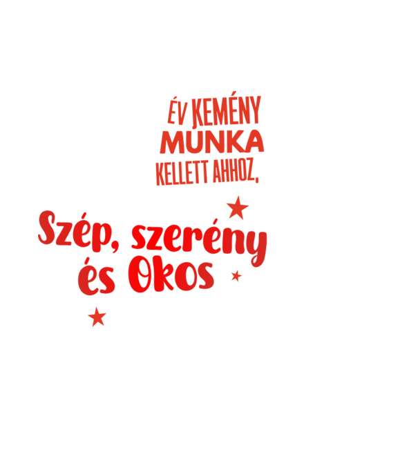 66 év kemény munka kellett minta fekete pólón