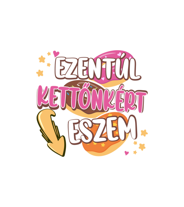 Ezentúl kettőnkért eszem minta homokszín pólón