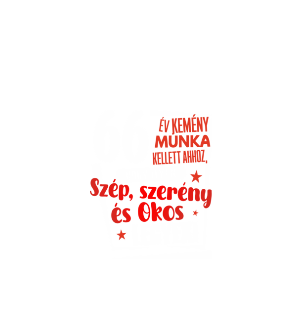66 év kemény munka kellett minta fekete pólón