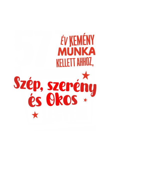 57 év kemény munka kellett minta fekete pólón