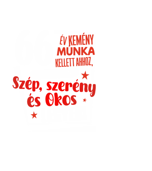 66 év kemény munka kellett minta fekete pólón