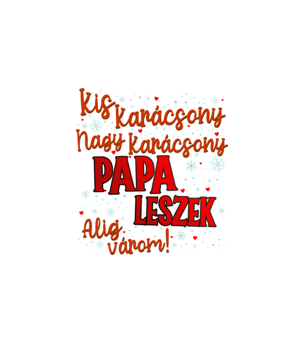 Papa leszek! minta fehér pólón
