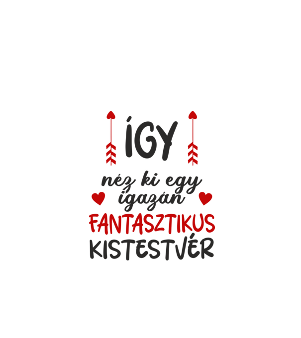 így néz ki egy igazán fantasztikus kistestvér minta fehér pólón