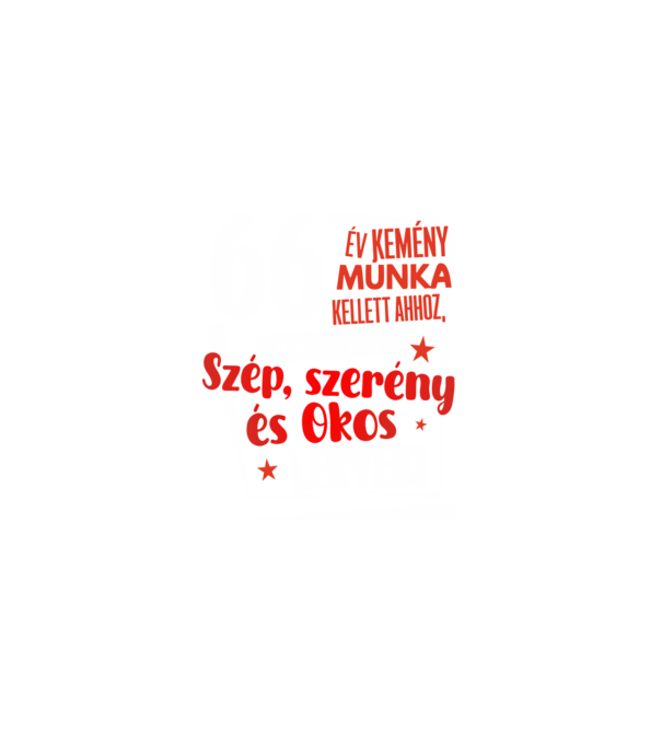 66 év kemény munka kellett minta fekete pólón