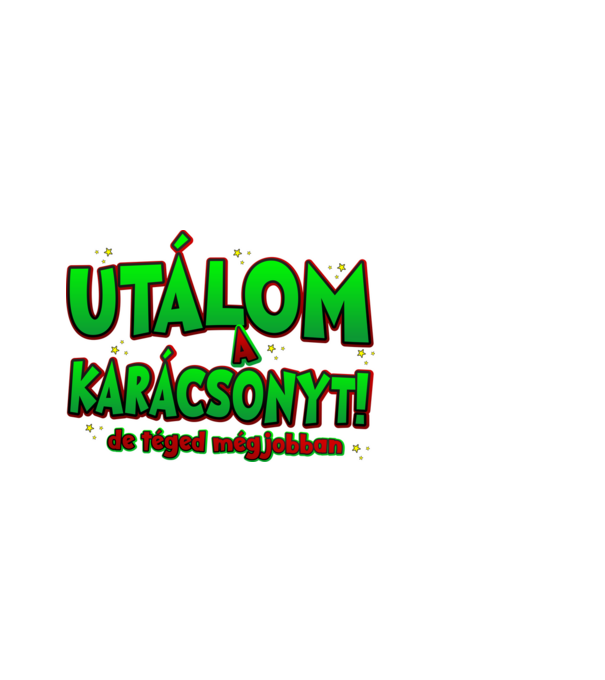 Utálom a karácsonyt, de téged mégjobban póló minta fekete pólón