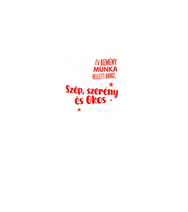 56 év kemény munka kellett minta fekete pólón