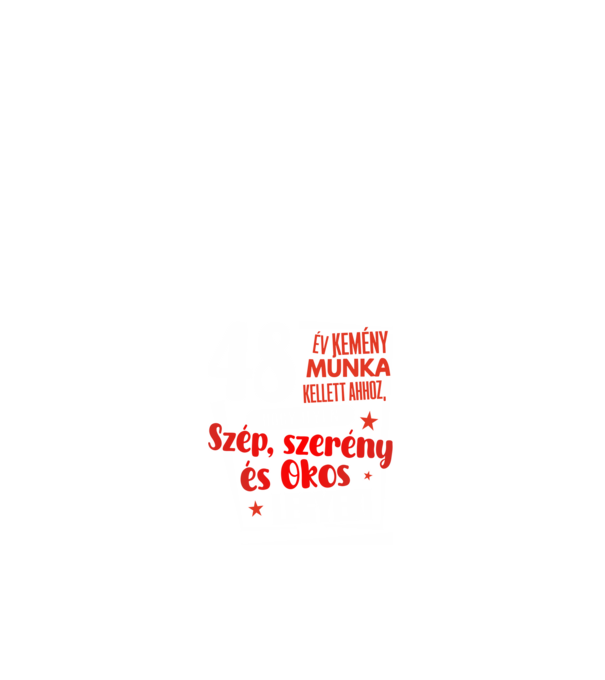 48 év kemény munka kellett minta fehér pólón