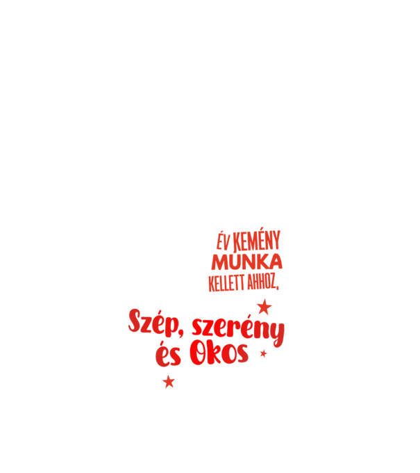 54 év kemény munka kellett minta fehér pólón