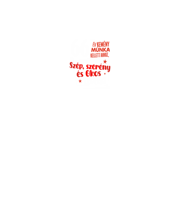 66 év kemény munka kellett minta fekete pólón