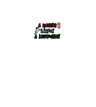 A magyar lányok a legjobbak! Női kézilabda minta fehér pólón