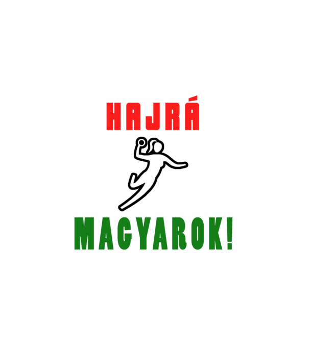 Hajrá, magyarok! Női kézilabda minta minta fehér pólón