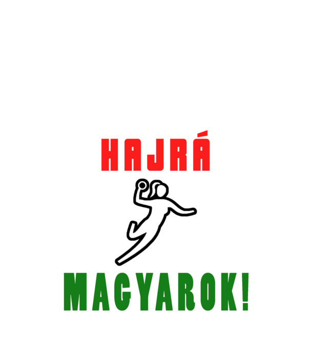 Hajrá, magyarok! Női kézilabda minta minta piros pólón