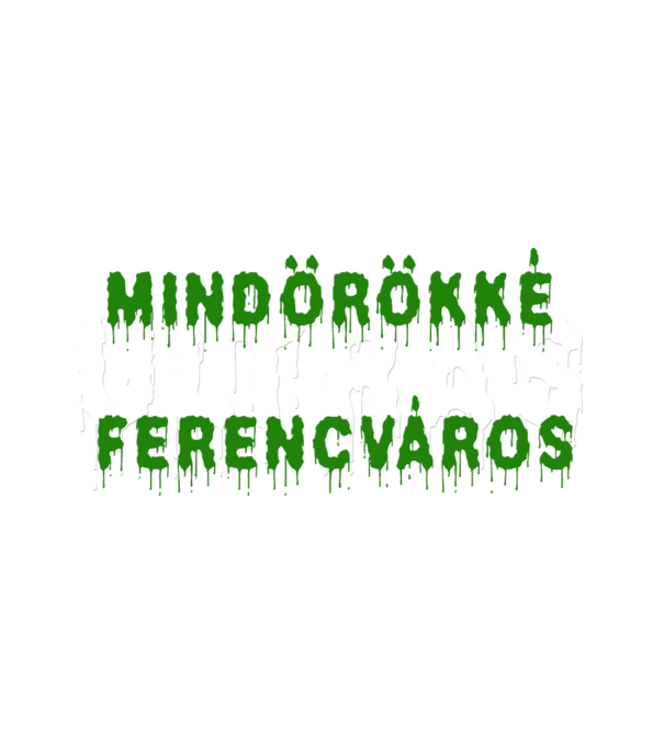 Mindörökké Ultras Ferencváros - sötét minta fehér pólón