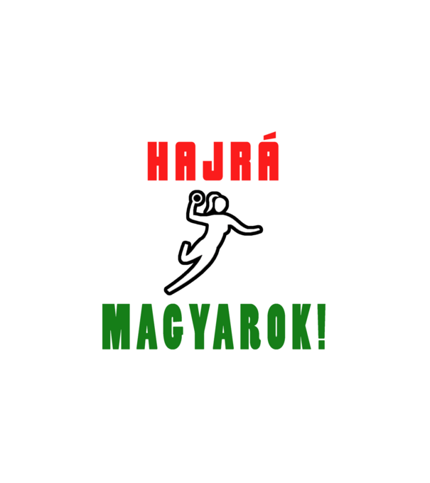 Hajrá, magyarok! Női kézilabda minta minta fehér pólón