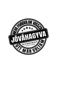 Jóváhagyva bélyegző - nem fordulok vissza minta fehér pólón