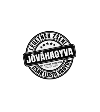 Jóváhagyva bélyegző - lehetnék zseni minta fehér pólón