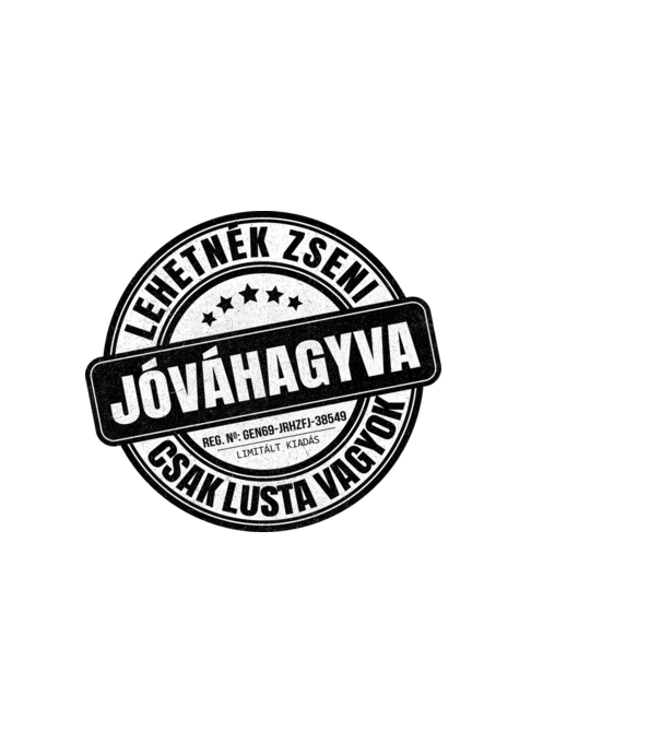 Jóváhagyva bélyegző - lehetnék zseni minta fehér pólón