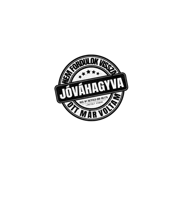 Jóváhagyva bélyegző - nem fordulok vissza minta fehér/piros pólón