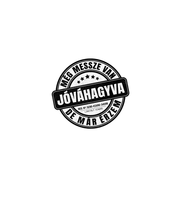 Jóváhagyva bélyegző - messze, de már érzem minta szürke pólón