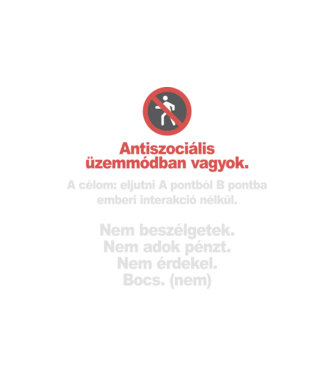 Antiszociális üzemmódban vagyok minta homokszín pólón
