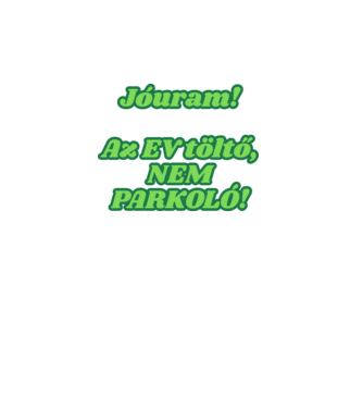 Az EV töltő nem parkoló! minta türkiz pólón