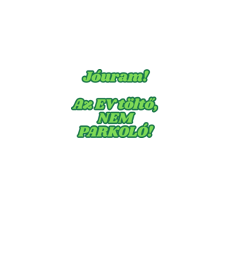 Az EV töltő nem parkoló! minta fekete pólón