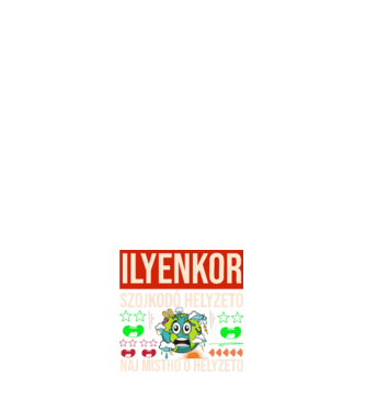 ILYENKOR SZOJKODÓ HELYZETÓ NAJ MISTHO minta fehér pólón