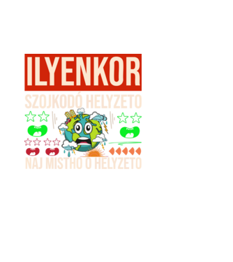 ILYENKOR SZOJKODÓ HELYZETÓ NAJ MISTHO minta fehér pólón
