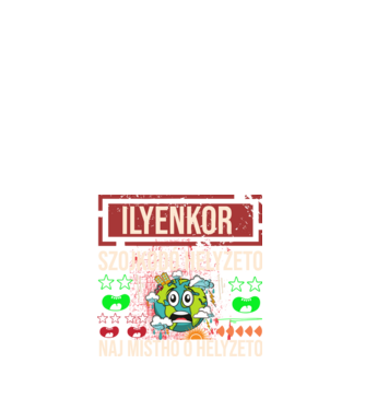 Ilyenkor Szojkodó Helyzeto minta fehér pólón