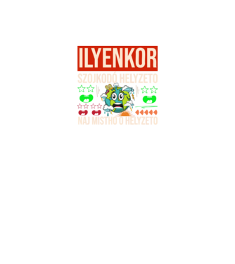 ILYENKOR SZOJKODÓ HELYZETÓ NAJ MISTHO minta fekete pólón