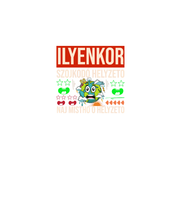 ILYENKOR SZOJKODÓ HELYZETÓ NAJ MISTHO minta fekete pólón