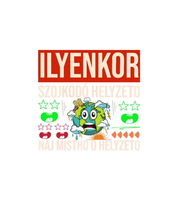 ILYENKOR SZOJKODÓ HELYZETÓ NAJ MISTHO minta fehér pólón