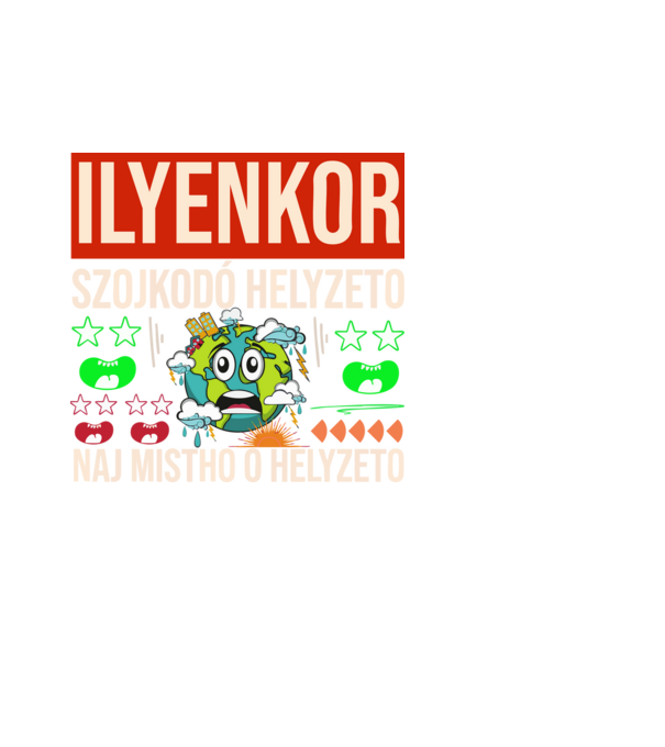 ILYENKOR SZOJKODÓ HELYZETÓ NAJ MISTHO minta fehér pólón