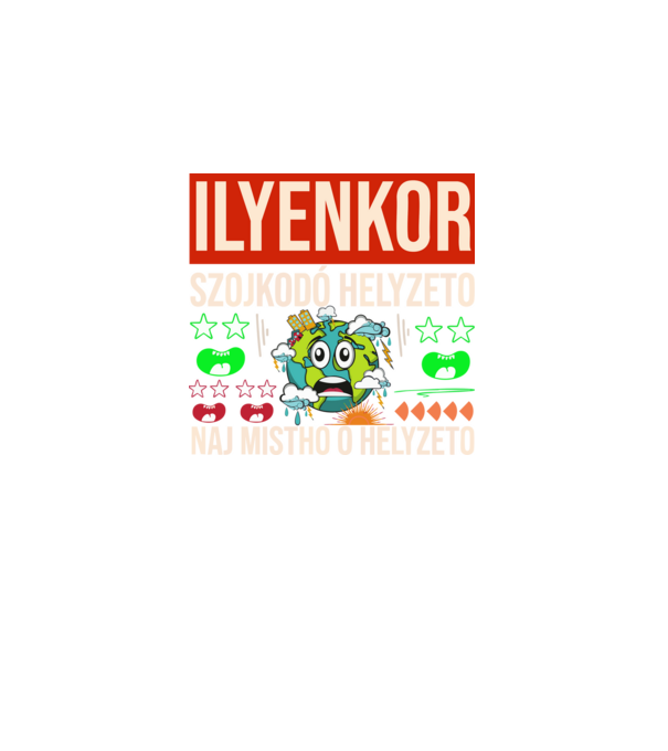 ILYENKOR SZOJKODÓ HELYZETÓ NAJ MISTHO minta fekete pólón