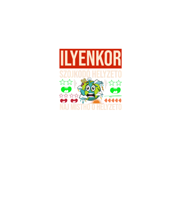 ILYENKOR SZOJKODÓ HELYZETÓ NAJ MISTHO minta fekete pólón
