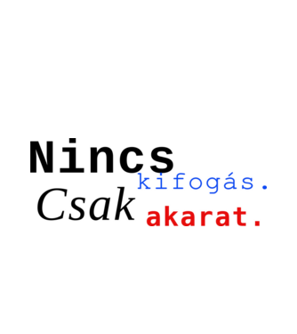 Nincs kifogás. Csak akarat. minta fehér pólón
