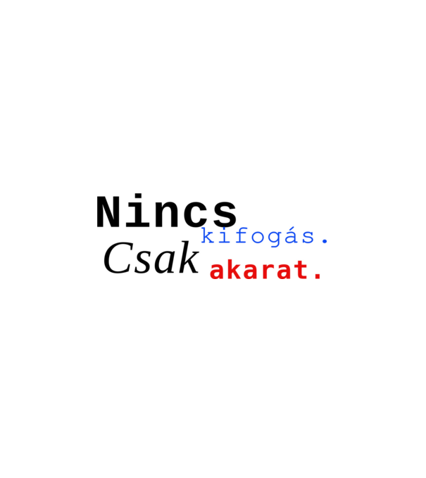 Nincs kifogás. Csak akarat. minta fehér pólón