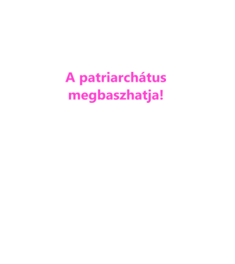 patriarchátus.pink minta fekete pólón